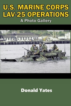 Paperback U.S. Marine Corps LAV-25 Operations: A Photo Gallery Book