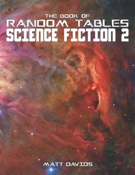 Paperback The Book of Random Tables: Science Fiction: 25 Tabletop Role-Playing Game Random Tables Book