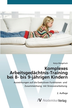 Paperback Komplexes Arbeitsgedächtnis-Training bei 8- bis 9-jährigen Kindern [German] Book