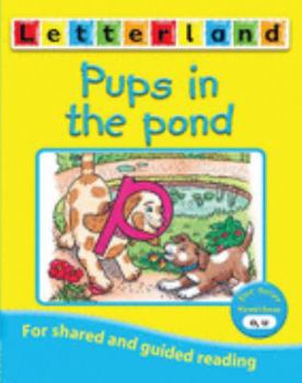 Paperback Pups in the Pond (Letterland Vowel Readers - Blue) Book