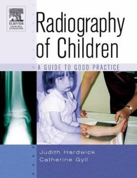 Hardcover Radiography of Children: A Guide to Good Practice Book