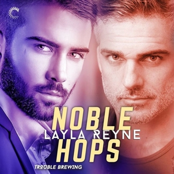 Noble Hops - Book #3 of the Trouble Brewing