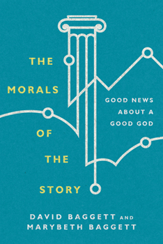 Paperback The Morals of the Story: Good News about a Good God Book