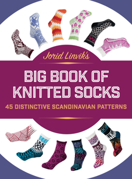 Hardcover Jorid Linvik's Big Book of Knitted Socks: 45 Distinctive Scandinavian Patterns Book