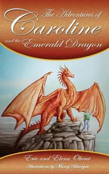 Paperback The Adventures of Caroline: and the Emerald Dragon Book