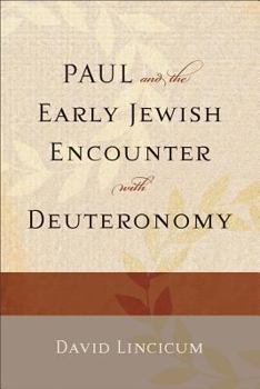 Paperback Paul and the Early Jewish Encounter with Deuteronomy Book