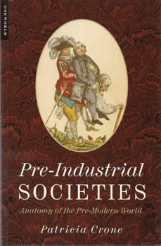 Paperback Pre-Industrial Societies: Anatomy of the Pre-Modern World Book