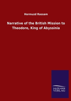 Paperback Narrative of the British Mission to Theodore, King of Abyssinia Book