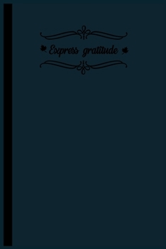 Paperback Express Gratitude: A 200 Days Guide and Daily Reflection Gratitude Journal Size- 6x9" Book