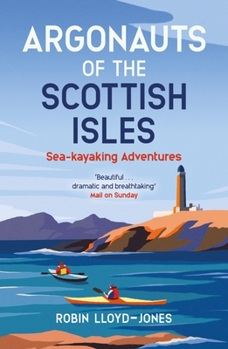 Mass Market Paperback Argonauts of the Scottish Isles: Sea-Kayaking Adventures Book