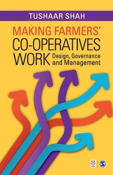 Paperback Making Farmers' Co-Operatives Work: Design, Governance and Management Book