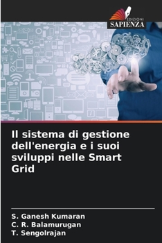 Paperback Il sistema di gestione dell'energia e i suoi sviluppi nelle Smart Grid [Italian] Book