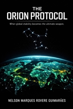 Paperback THE ORION PROTOCOL: A GLOBAL CONSPIRACY Book