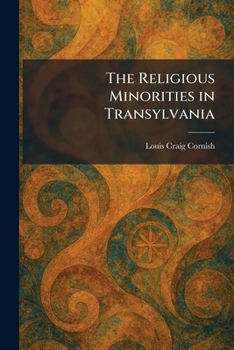 Paperback The Religious Minorities in Transylvania Book