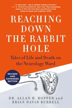 Paperback Reaching Down the Rabbit Hole: Tales of Life and Death on the Neurology Ward Book