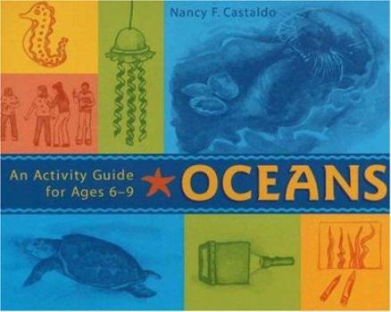 Paperback Oceans: An Activity Guide for Ages 6-9 Book