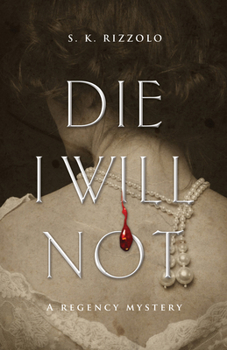 Hardcover Die I Will Not: A Regency Mystery Book