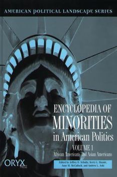 Hardcover Encyclopedia of Minorities in American Politics: Volume 1, African Americans and Asian Americans Book