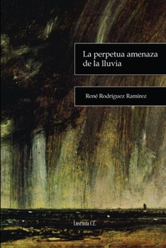 Paperback La perpetua amenaza de la lluvia [Spanish] Book
