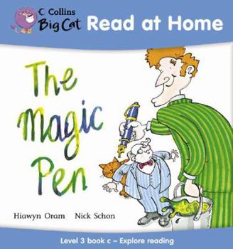 Paperback The Magic Pen: Explore Reading Bk. 3 (Collins Big Cat Read at Home) Book