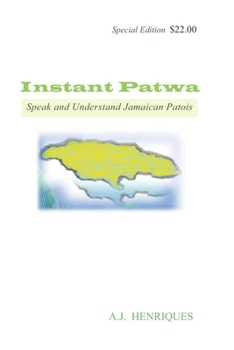 Paperback Instant Patwa: Speak and Understand Jamaican Patois Book