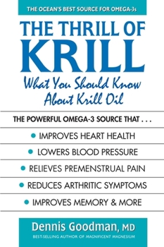 Paperback The Thrill of Krill: What You Should Know about Krill Oil Book