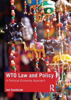 Paperback WTO Law and Policy: A Political Economy Approach Book