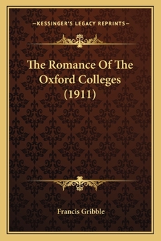 Paperback The Romance Of The Oxford Colleges (1911) Book