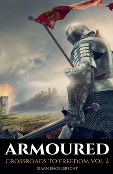 Crossroads to Freedom Vol 2: Armoured