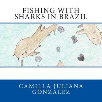 Paperback Fishing with Sharks in Brazil Book