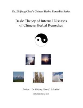 Paperback Basic Theory of Internal Disease of Chinese Herbal Remedies: Chinese Herbal Remedies / Chinese Herbal Medicine - diseases, symptoms, signs, patterns, Book