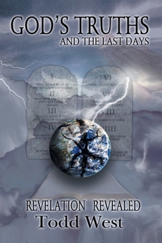 Paperback God's Truths and the Last Days: Revelation Revealed Book