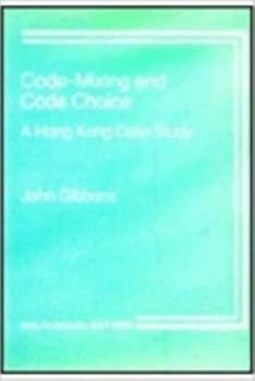 Paperback Code-Mixing and Code Choice: A Hong Kong Case Study (Multilingual Matters, 27) Book