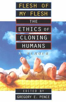 Paperback Flesh of My Flesh: The Ethics of Cloning Humans a Reader Book