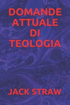 DOMANDE ATTUALE DI TEOLOGIA (Italian Edition)