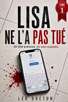 Paperback Lisa ne l'a pas tué: Livre-jeu d'enquête criminelle, 40 000 suspects, 15 indices, 1 seul meurtrier [French] Book