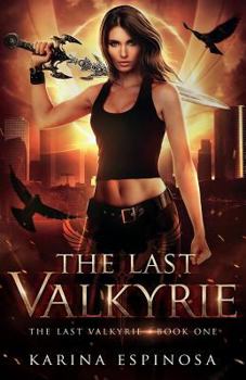 The Last Valkyrie - Book #1 of the Last Valkyrie