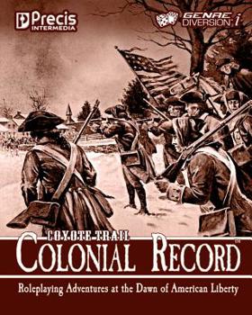 Paperback Coyote Trail: Colonial Record: America's Fight for Liberty Book