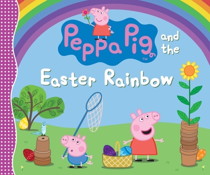Hardcover Peppa Pig and the Easter Rainbow Book