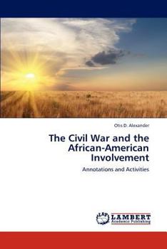 Paperback The Civil War and the African-American Involvement Book