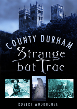 Paperback County Durham Strange But True Book