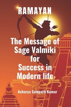 RAMAYAN : The Message of Sage Valmiki for Success in Modern Life