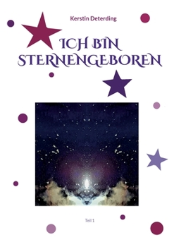 Paperback Ich Bin Sternengeboren: Teil 1 [German] Book