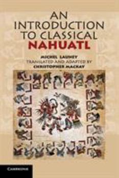 Paperback An Introduction to Classical Nahuatl Book