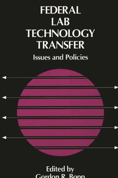 Hardcover Federal Lab Technology Transfer: Issues and Policies Book