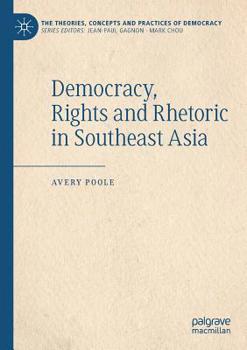 Paperback Democracy, Rights and Rhetoric in Southeast Asia Book