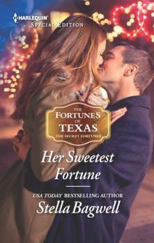 Her Sweetest Fortune - Book #2 of the Fortunes of Texas: The Secret Fortunes