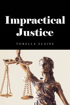 Paperback Impractical Justice Book