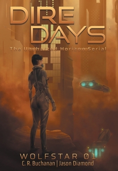 Hardcover Dire Days: The Uncharted Horizon Serial Book