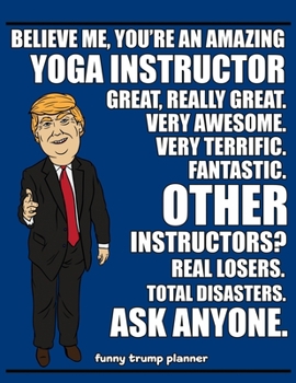 Funny Trump Planner: 2020 Planner for Yoga Instructors (Yoga Gifts)
